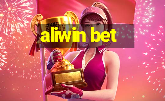 aliwin bet