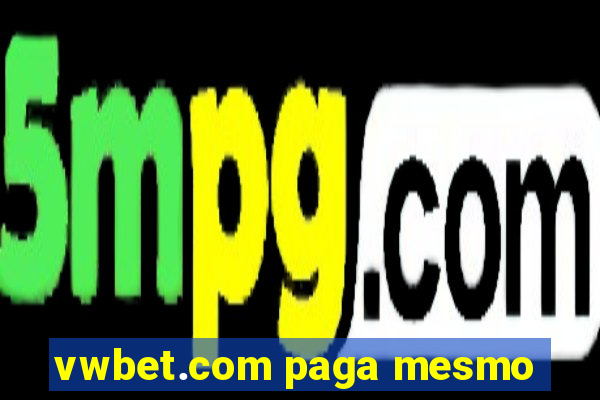 vwbet.com paga mesmo