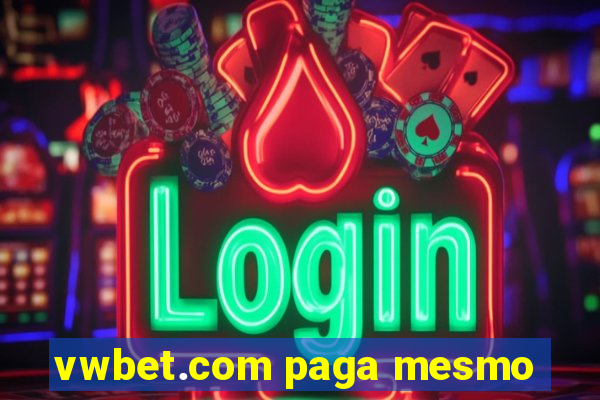 vwbet.com paga mesmo