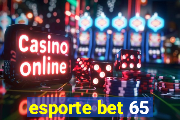 esporte bet 65