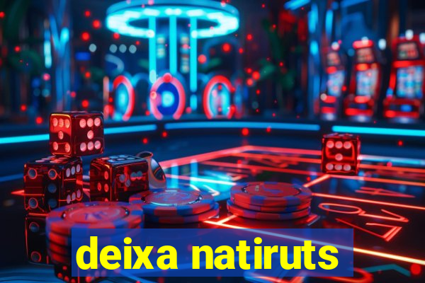 deixa natiruts