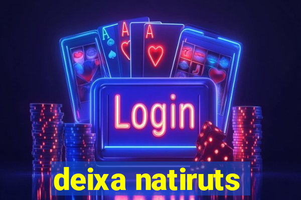 deixa natiruts