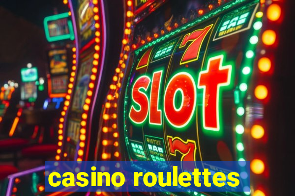 casino roulettes