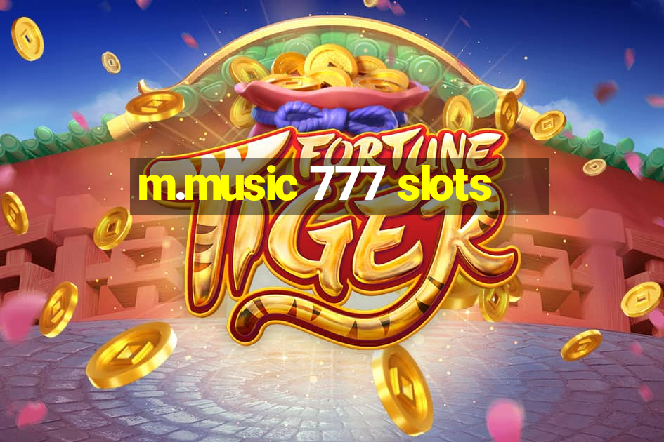 m.music 777 slots