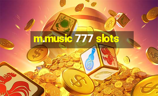 m.music 777 slots