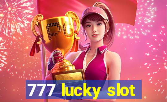 777 lucky slot