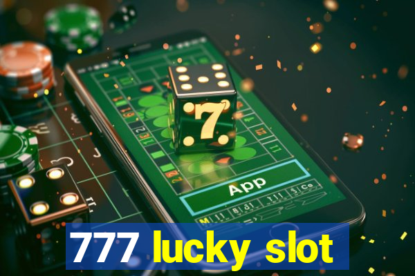 777 lucky slot