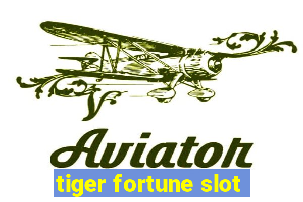 tiger fortune slot