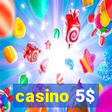 casino 5$