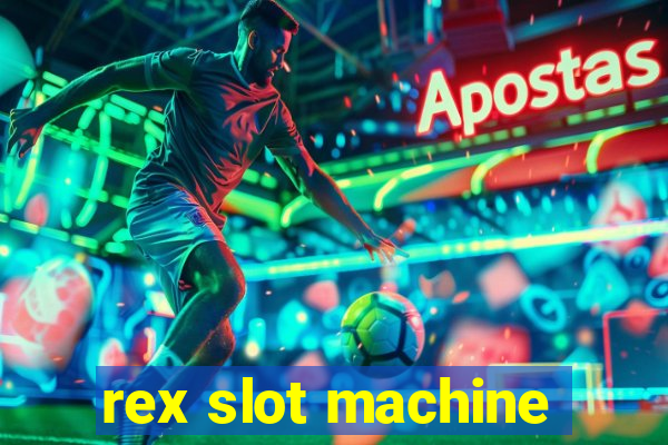 rex slot machine