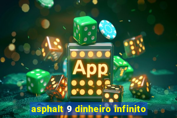 asphalt 9 dinheiro infinito