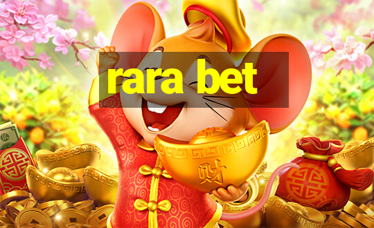 rara bet