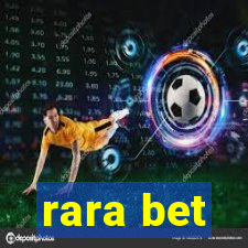 rara bet