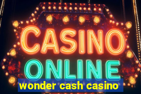 wonder cash casino