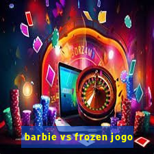 barbie vs frozen jogo