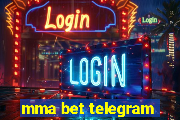 mma bet telegram