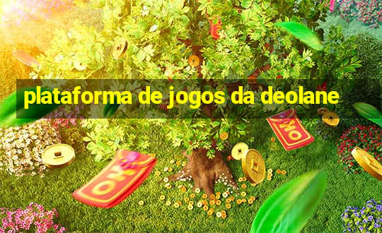 plataforma de jogos da deolane