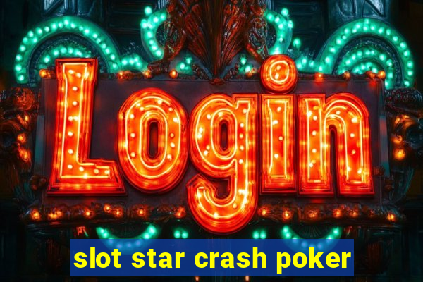 slot star crash poker