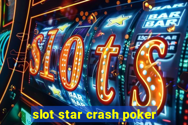 slot star crash poker