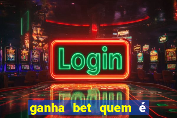 ganha bet quem é o dono