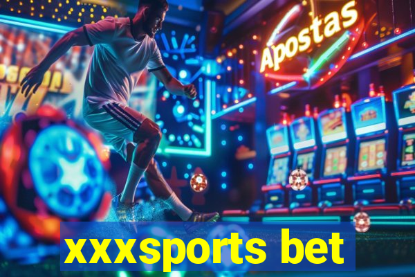 xxxsports bet