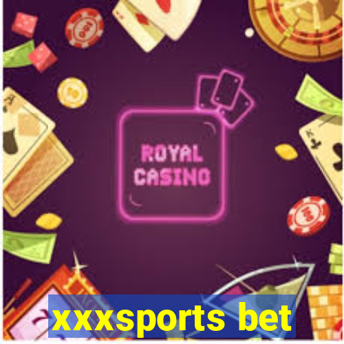 xxxsports bet