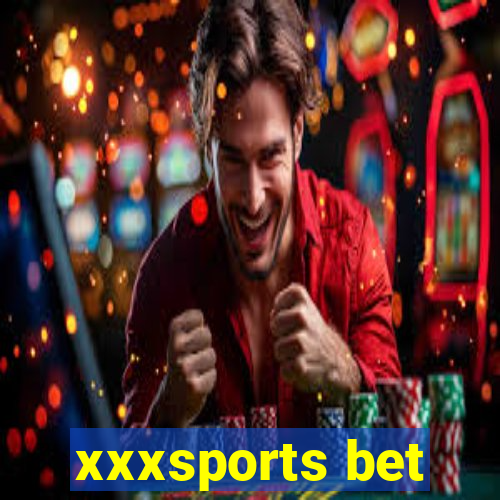 xxxsports bet