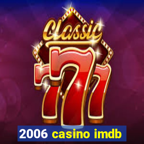 2006 casino imdb