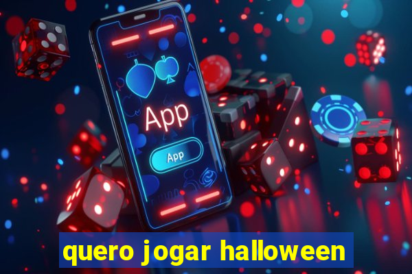 quero jogar halloween