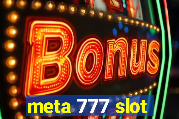 meta 777 slot