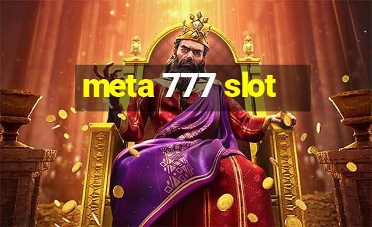 meta 777 slot