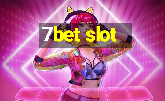 7bet slot