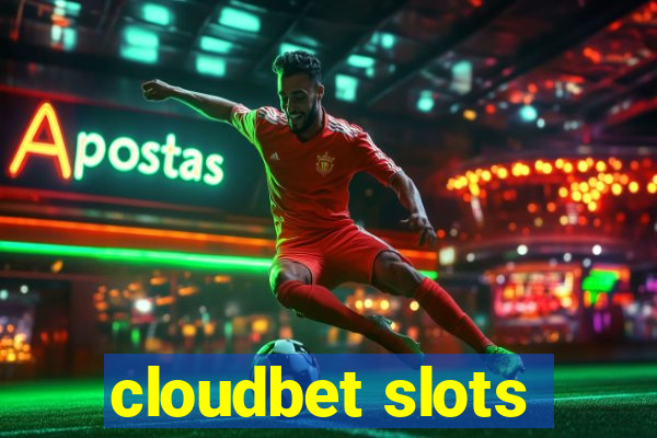 cloudbet slots