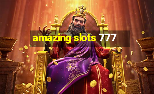 amazing slots 777