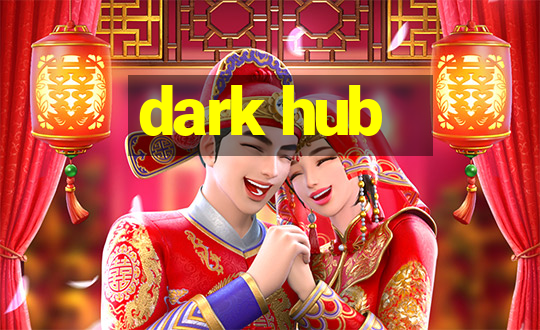 dark hub