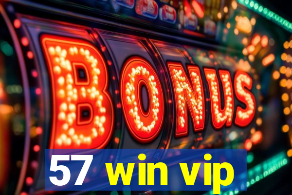 57 win vip