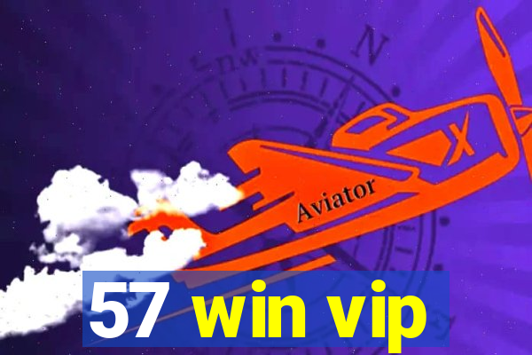 57 win vip