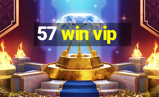 57 win vip