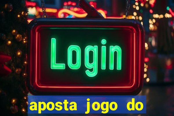 aposta jogo do flamengo hoje