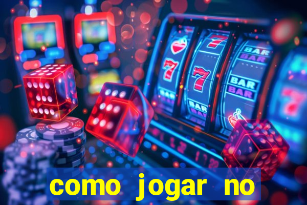 como jogar no tigre e ganhar