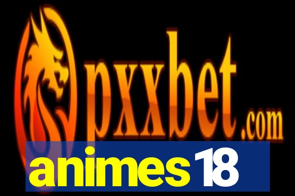 animes18