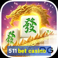 511 bet casino