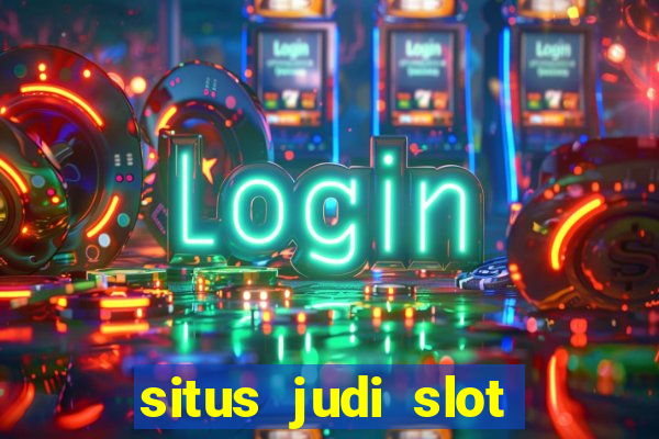 situs judi slot gacor terpercaya