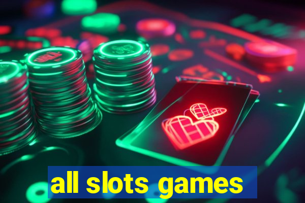 all slots games