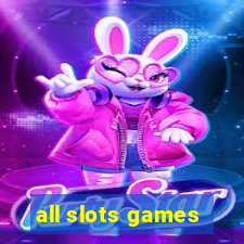 all slots games