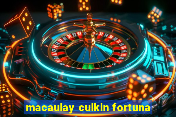 macaulay culkin fortuna