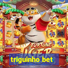 triguinho bet