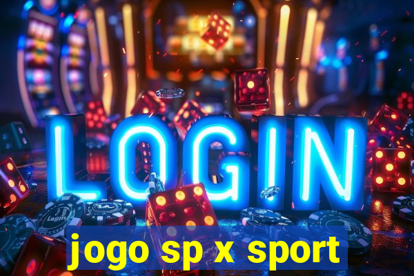 jogo sp x sport