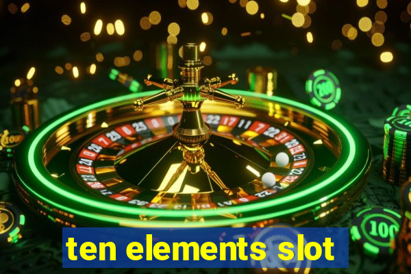 ten elements slot