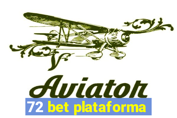 72 bet plataforma